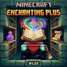 Enchants Plus — датапак на зачарования для Майнкрафт 1.21